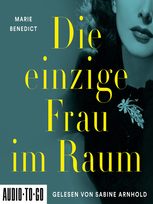 Title details for Die einzige Frau im Raum--Starke Frauen im Schatten der Weltgeschichte, Band 4 (ungekürzt) by Marie Benedict - Available